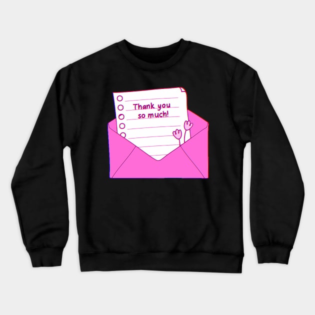 Thank You So much Crewneck Sweatshirt by ROLLIE MC SCROLLIE